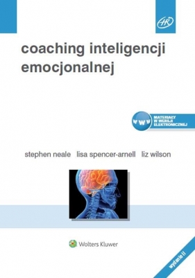 Coaching inteligencji emocjonalnej - Spencer-Arnell Lisa, Wilson Liz, Neale Stephen