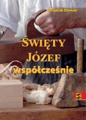 Święty Józef współcześnie - Jakub Ziemski