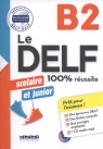 Le DELF junior scolaire - 100% réussite - B2 - Livre + CD Dupleix Dorothée, Girardeau Bruno, Jacament Emilie, Rabin Marie