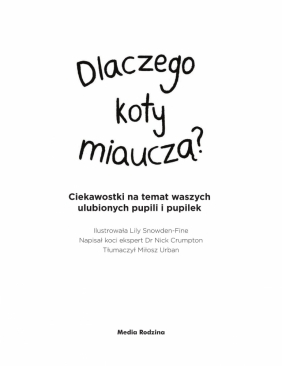 Dlaczego koty miauczą? - Crumpton Nick, Snowden-Fine Lily, Urban Miłosz