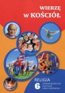 Wierzę w Kościół Religia 6 Poradnik metodyczny + CD Szkoła podstawowa