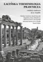 Łacińska terminologia prawnicza - Opracowanie zbiorowe