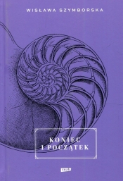 Koniec i początek - Wisława Szymborska