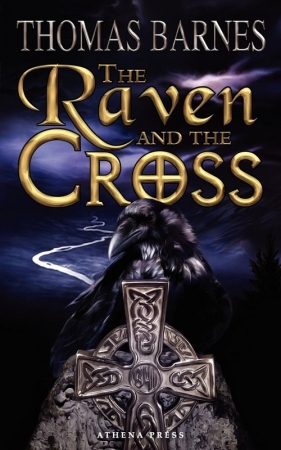 The Raven and the Cross - Barnes Thomas