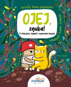 Ojej, zguba! O relacjach, empatii i wspieraniu innych - Anna Jankowska