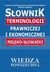WP Słownik terminologii prawniczej i ekonomicznej polsko-słowacki - Vlasta Juchniewiczová, Zoričáková Gabriela , Maryla Papierz