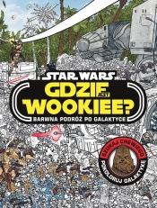 Gdzie jest Wookiee? Barwna podróż po galaktyce - Pallant Katrina