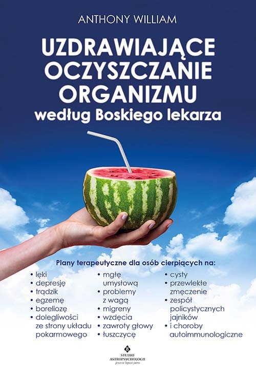 Uzdrawiające oczyszczanie organizmu według Boskiego lekarza