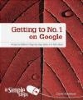 Getting to No. 1 on Google in Simple Steps David Amerland