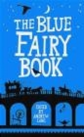 The Blue Fairy Book Andrew Lang