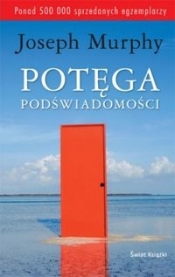Potęga podświadomości - Joseph Murphy