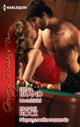 Uwodziciel / Nieprzyzwoite marzenia - Fiona Brand, Rock Joanne<br />
