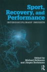 Sport, Recovery, and Performance Interdisciplinary Insights Kellmann Michael, Beckmann Jürgen