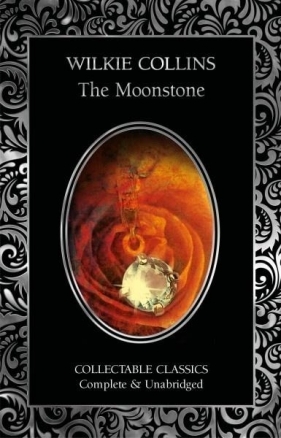 Kamień Księżycowy - Wilkie Collins / The Moonstone - Wilkie Collins, Rohana Maitzena
