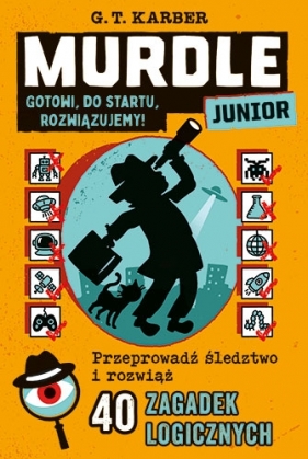 Murdle Junior. Gotowi, do startu, rozwiązujemy! - G. T. Karber