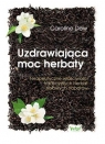 Uzdrawiająca moc herbaty