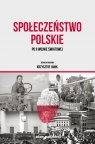 Społeczeństwo polskie po II wojnie światowej (red.) Janik Krzysztof