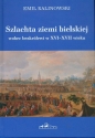 Szlachta ziemi bielskiej wobec bezkrólewi w XVI-XVII wieku - Emil Kalinowski