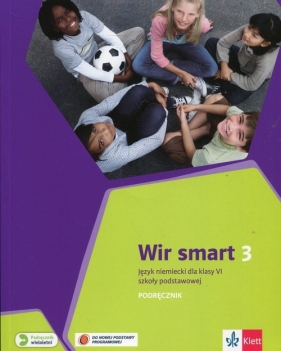 Wir smart 3 Język niemiecki dla klasy 6 Podręcznik - Olga Młynarska, Ewa Książek-Kempa, Aleksandra Kubicka, Ewa Wieszczeczyńska, Katarzyna Sękowska, Giorgio Motta