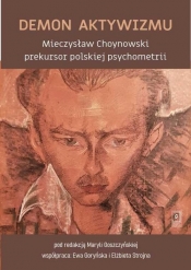 Demon aktywizmu - Michał Chruszczewski, Ewa Goryńska, Maryla Goszczyńska, Czesław Nosal, Przemysław Pawlak, Ryszard Stachowski