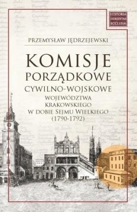 Komisje porządkowe cywilno-wojskowe województwa - Przemysław Jędrzejewski