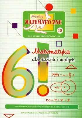 Miniatury matematyczne 18 Matematyka dla dużych i małych