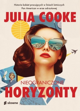 Nieograniczone horyzonty. - Julia Cooke