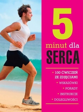 5 minut dla serca - Paprocka-Borowicz Malgorzata, Żurowska Anna, Józefowski Piotr, Kołcz-Trzęsicka Anna