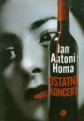 Ostatni koncert Homa Jan Antoni