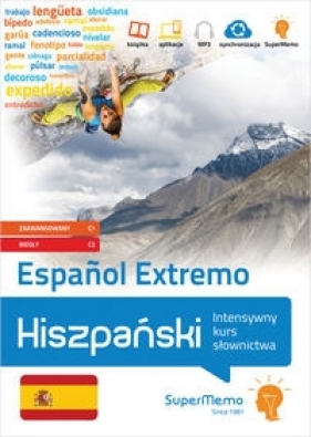 Hiszpański Espanol Extremo. Intensywny kurs słownictwa (poziom zaawansowany C1 i biegły C2) - M. Glińska, Alicja Jankowiak, Magdalena Kawa, Joanna Kicińska, K. Kmiecik, Joanna Gaca, Agnieszka Chęś