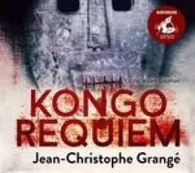 Kongo Requiem (Audiobook) - Grange Jean-Christophe