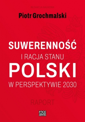 Suwerenność i racja stanu Polski w perspektywie 2030