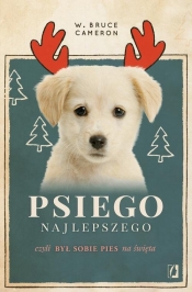 Psiego najlepszego - W. Bruce Cameron