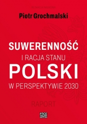 Suwerenność i racja stanu Polski w perspektywie 2030
