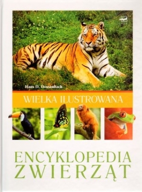 Wielka ilustrowana encyklopedia zwierząt - Hans D. Dossenbach