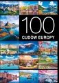 100 cudów Europy - Jarosław Górski, Monika Karolczuk, Izabela Wojtyczka