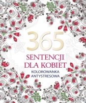 365 sentencji dla kobiet. Kolorowanka antystresowa - Elżbieta Adamska