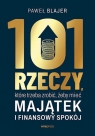 101 rzeczy, które trzeba zrobić, żeby mieć majątek i finansowy spokój