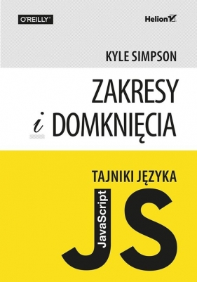 Tajniki języka JavaScript Zakresy i domknięcia - Simpson Kyle