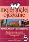 W mojej małej ojczyźnie 5 Warmia Mazury i Suwalszczyzna Edukacja Kuźnieców Janusz