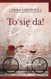 To się da! - Anna Sakowicz