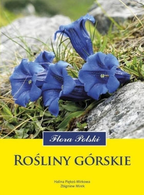 Rośliny górskie - Halina Piękoś-Mirkowa, Zbigniew Mirek