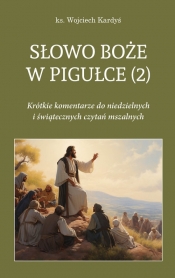 Słowo Boże w pigułce (2) - Wojciech Kardyś