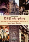 Księga kultury polskiej Ilustrowana encyklopedia tematyczna Knaflewska Joanna, Kot Wiesław