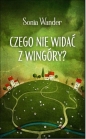 Czego nie widać z Wingóry? - Sonia Wander