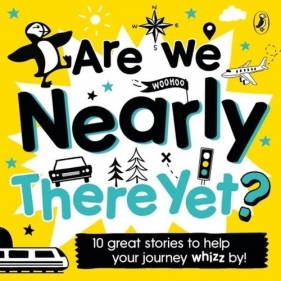 Are We Nearly There Yet? (Audiobook)