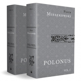 Polonus t. 1 i 2 - Piotr Mieszkowski