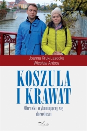 Koszula i krawat - Jolanta Kruk-Lasocka, Wiesław Antosz