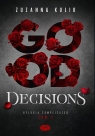 Good Decisions. Dylogia Complicated. Tom 2 Zuzanna Kulik