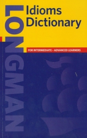 Longman Idioms Dictionary for intermediate - advanced learners